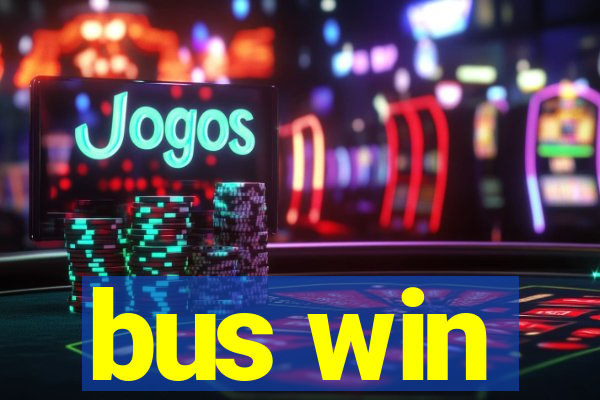 bus win